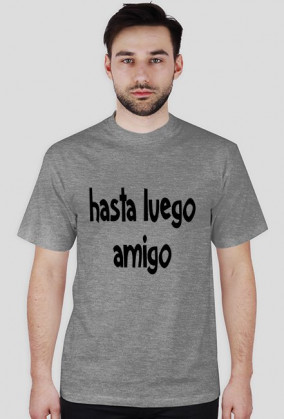 Koszulka hasta luego amigo