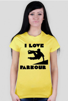 T-shirt damski I LOVE PARKOUR (kolor dowolny)