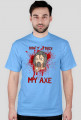 Don't Touch My Axe - męska