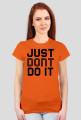 KOSZULKA DAMSKA - DONT DO IT, jasne barwy