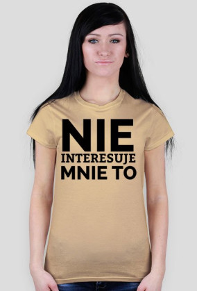 KOSZULKA DAMSKA - NIE INTERESUJE MNIE, jasne barwy