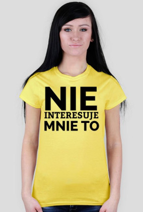 KOSZULKA DAMSKA - NIE INTERESUJE MNIE, jasne barwy