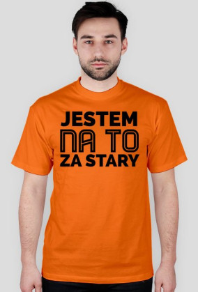 KOSZULKA MĘSKA - JESTEM ZA STARY, jasne barwy