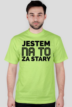 KOSZULKA MĘSKA - JESTEM ZA STARY, jasne barwy