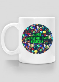Super Minecraftowy Kubeczek ver.4