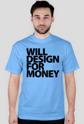 Will design for money