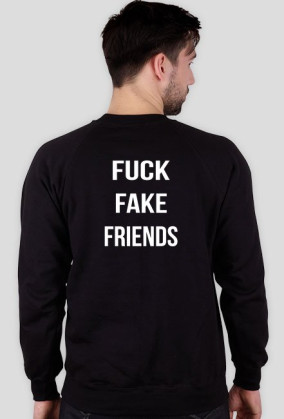 FUCK FAKE FRIENDS