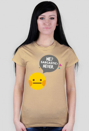 Koszulka damska z nadrukiem emotikonki i napisem: Me? Sarcastic? Never. - poppyfield