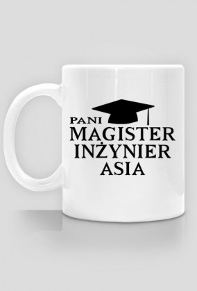 Kubek Pani Magister Inżynier z imieniem Asia
