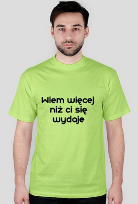 Wiem więcej niż ci się wydaje