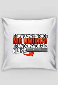 Prawdziwy gracz nie umiera!