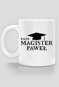 Kubek Pan Magister z imieniem Paweł