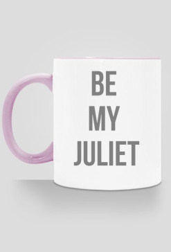 Kubek 'Be my Juliet"