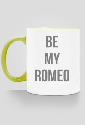 Kubek 'Be my Romeo"