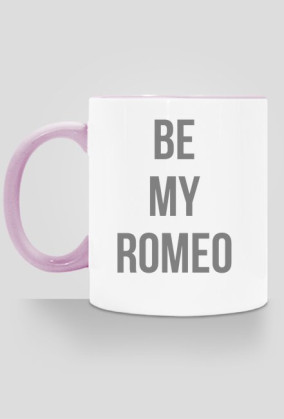 Kubek 'Be my Romeo"