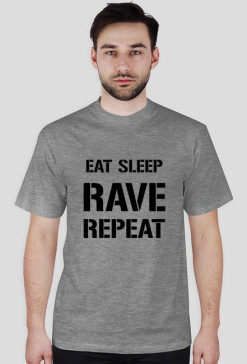 Eat sleep rave repeat