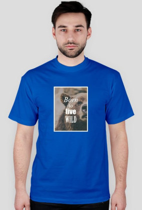 Born to live wild
