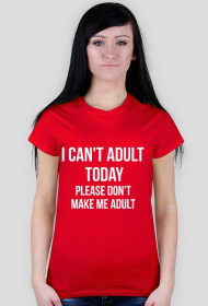 i can't adult