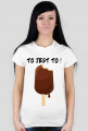 T-Shirt "To jest to"