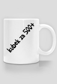 kubek za 500+