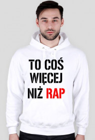 TO COŚ WIĘCEJ NIŻ RAP-BLUZA