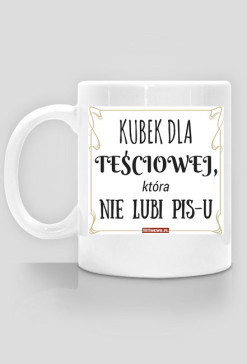 Kubek dla TEŚCIOWEJ