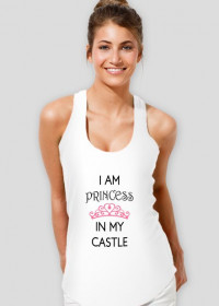 Koszulka na ramiączkach "I am princess in my castle"