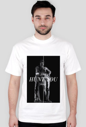 I will Hunt you Down