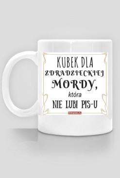 Kubek dla ZDRADZIECKIEJ MORDY