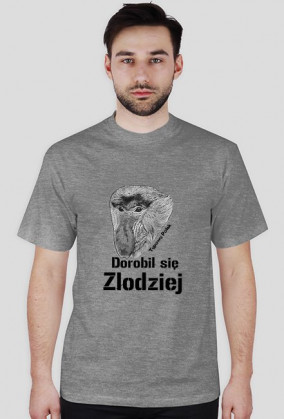 "Dorobił się" - koszulka męska