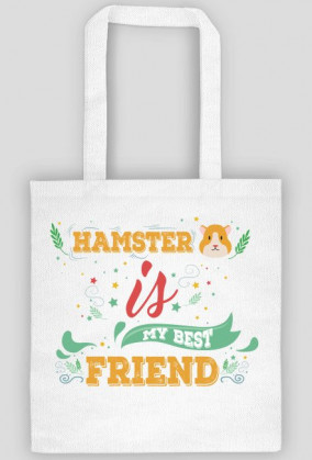 torba "hamster is my best friend"