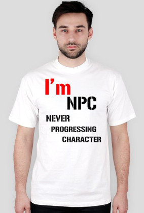 NPC- NEVER PROGRESSING CHARACTER męska