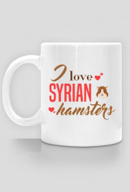 I love syrian hamsters