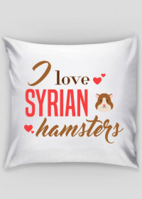 I love syrian hamsters