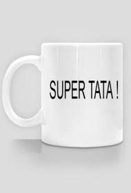 Kubek dla SUPER TATY :)
