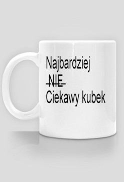 Najbardziej  ̶N̶I̶E̶  Ciekawy kubek