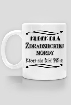 Kubek dla ZDRADZIECKIEJ MORDY 2.0