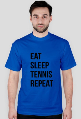 Eat Sleep Tennis Repeat
