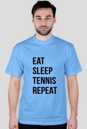 Eat Sleep Tennis Repeat
