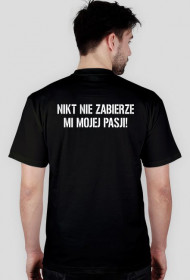 Koszulka t-shirt nikt nie zabierze mi mojej pasji