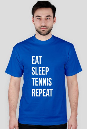 Eat Sleep Tennis Repeat