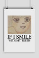 My teeth