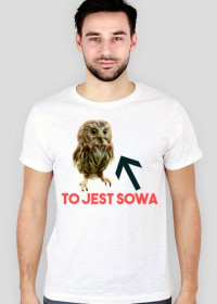 Koszulka TO JEST SOWA