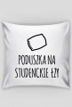 Poduszka na studenckie łzy