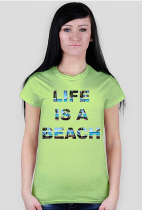 Life is a beach koszulka damska