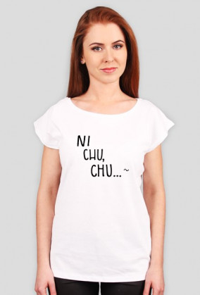 Ni, chu, chu...