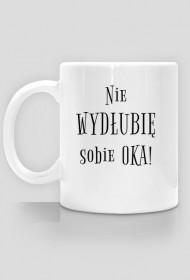 Kubek Nie Wydłubię