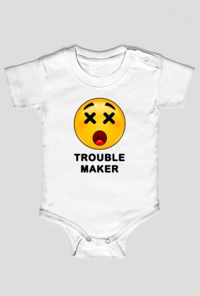 Trouble Maker Niemowle