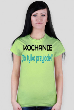 T-shirt ,,To tylko przyjaciel'' damski