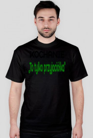 T-shirt męski ,,To tylko przyjaciółka''